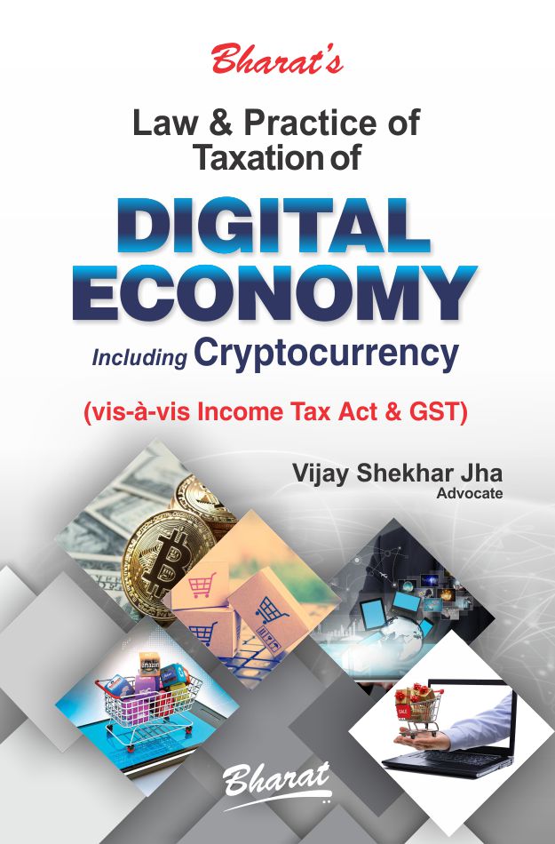 Law & Practice of Taxation of DIGITAL ECONOMY & CRYPTOCURRENCY